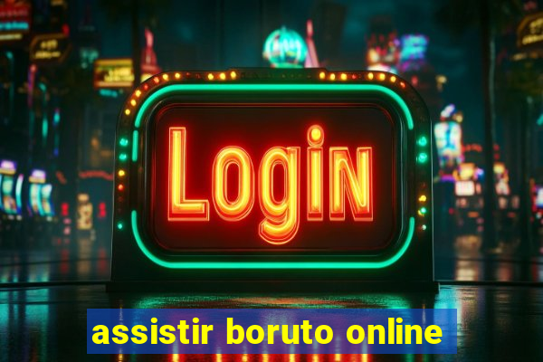 assistir boruto online