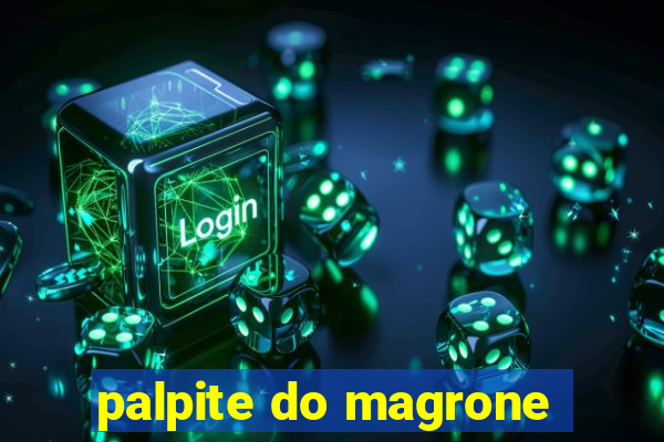 palpite do magrone