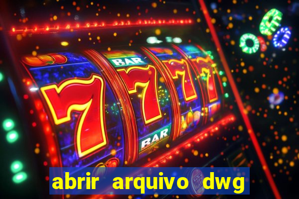 abrir arquivo dwg em pdf