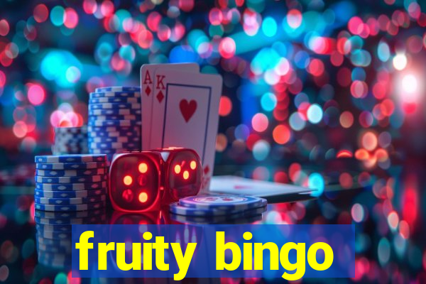 fruity bingo