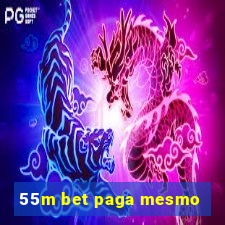 55m bet paga mesmo