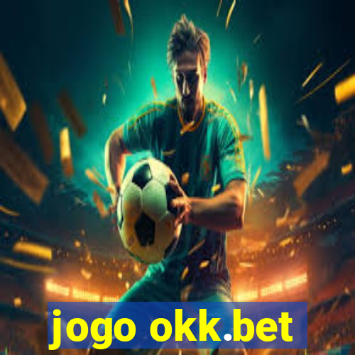 jogo okk.bet