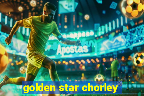 golden star chorley