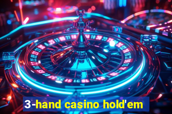 3-hand casino hold'em