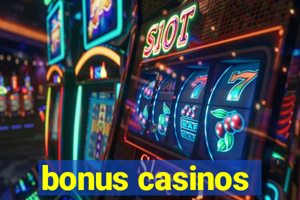 bonus casinos