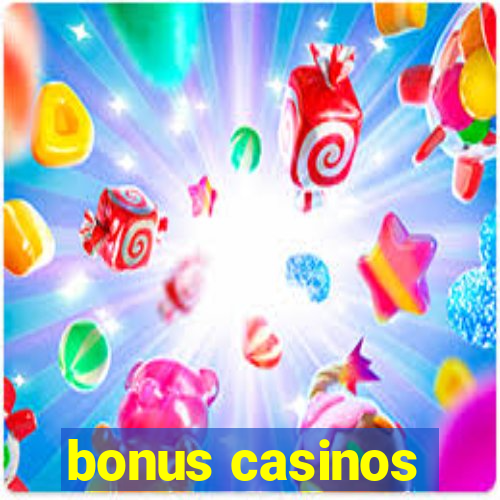 bonus casinos