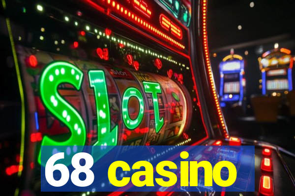 68 casino