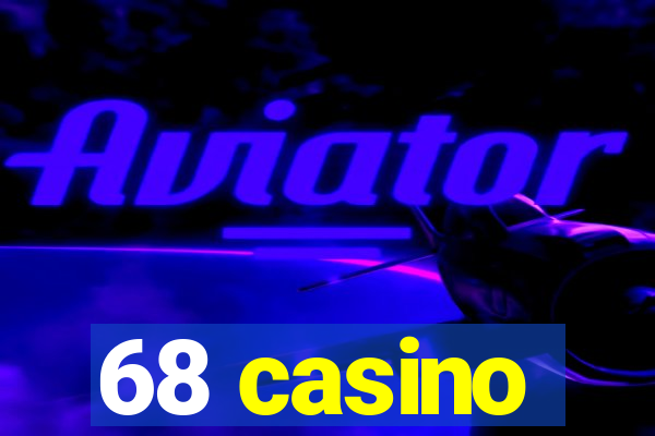 68 casino