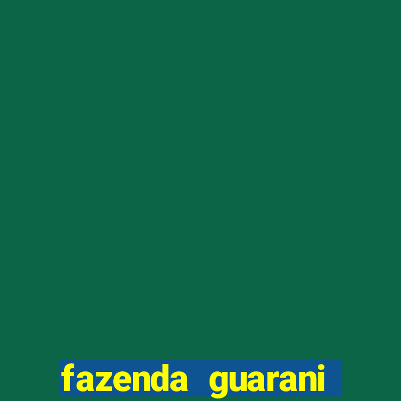 fazenda guarani nova andradina