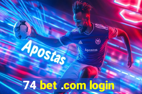 74 bet .com login