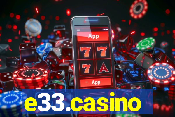 e33.casino