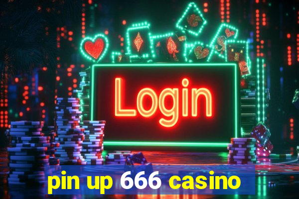 pin up 666 casino