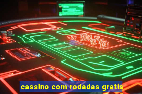 cassino com rodadas gratis