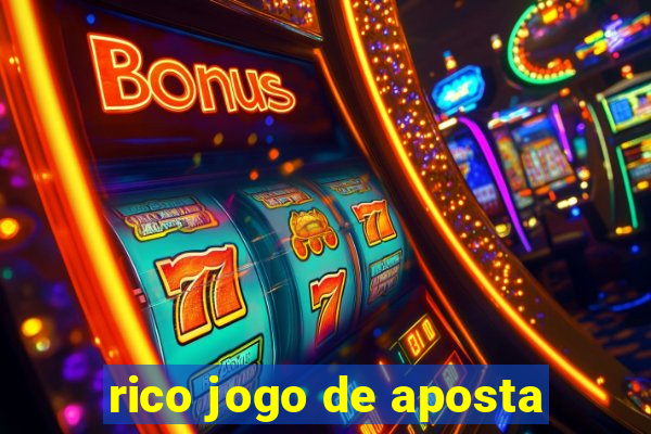 rico jogo de aposta