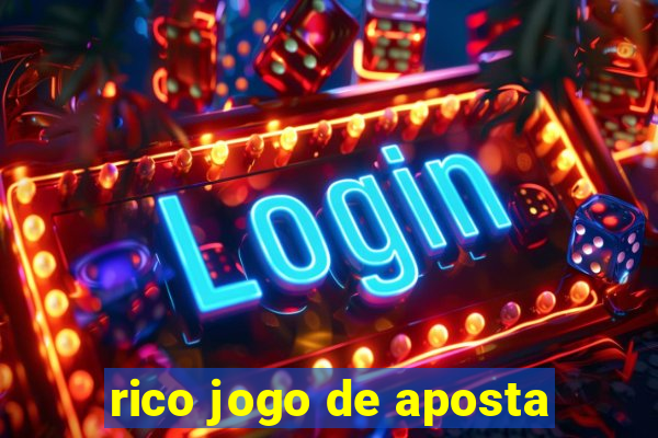 rico jogo de aposta