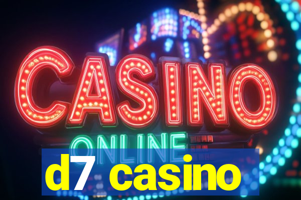 d7 casino