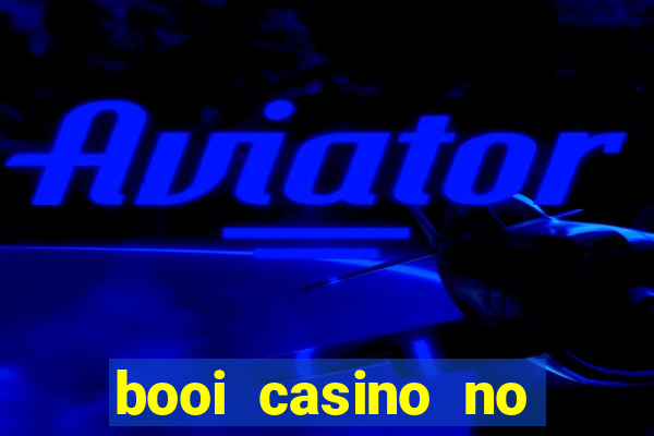 booi casino no deposit bonus