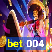 bet 004