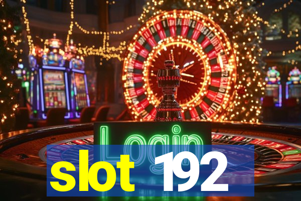 slot 192