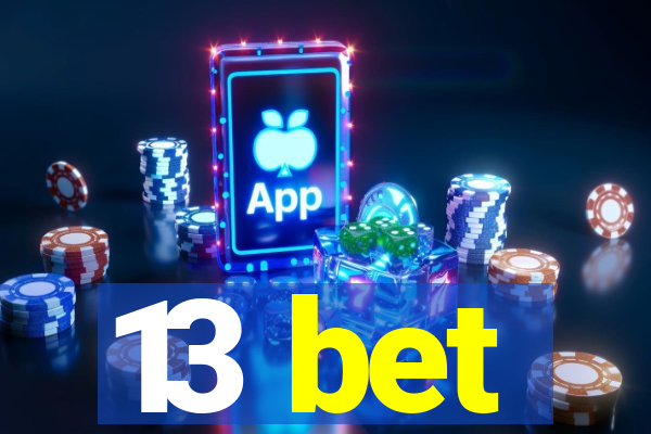 13 bet