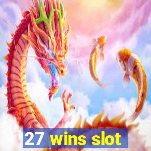 27 wins slot