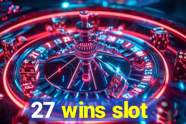 27 wins slot