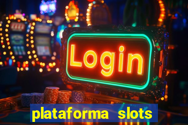 plataforma slots pagando no cadastro