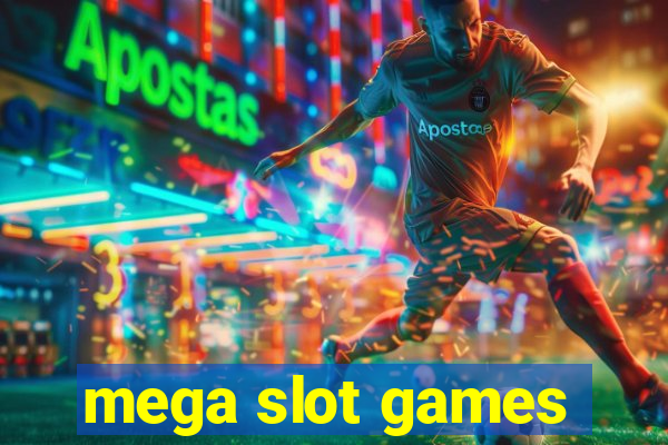 mega slot games