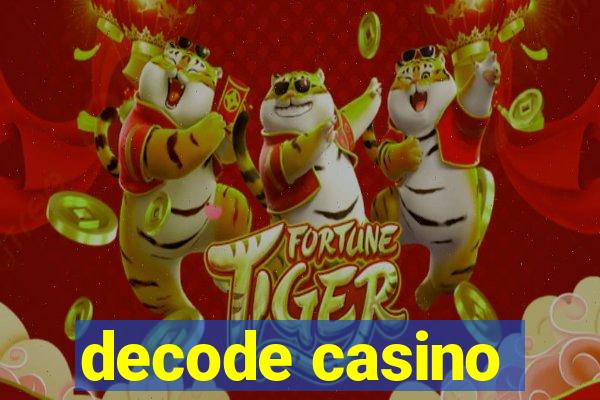 decode casino