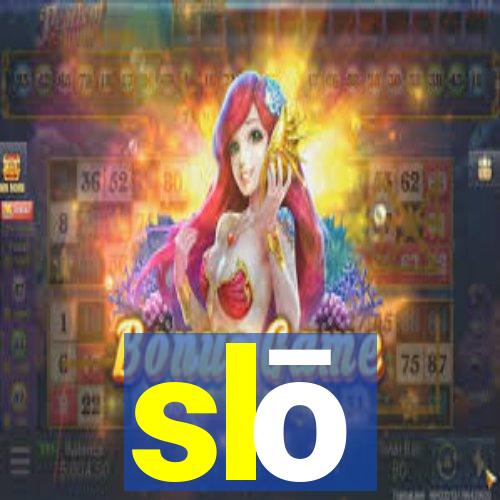 slō