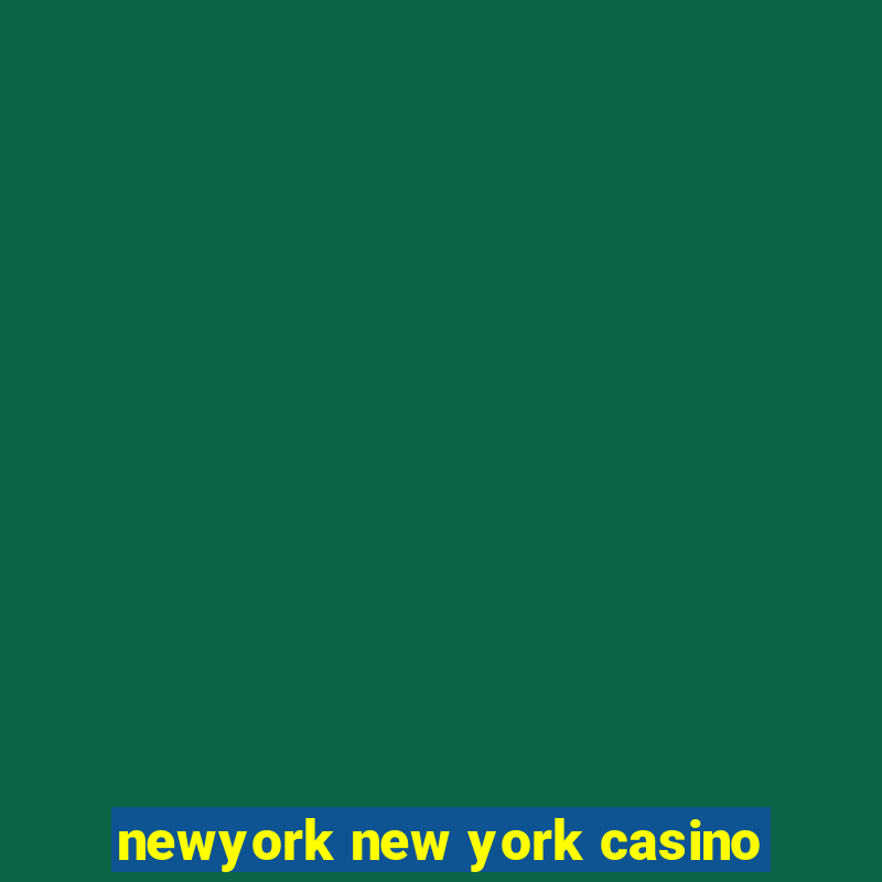 newyork new york casino