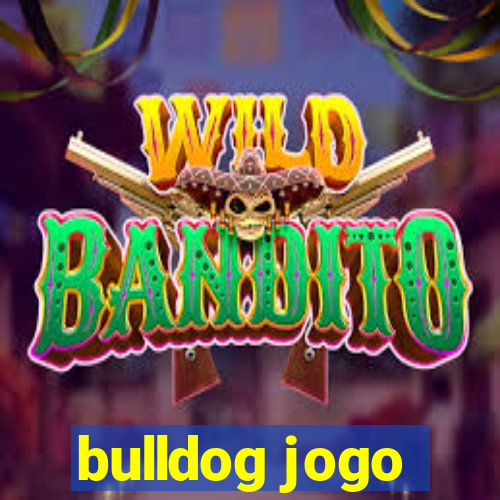 bulldog jogo