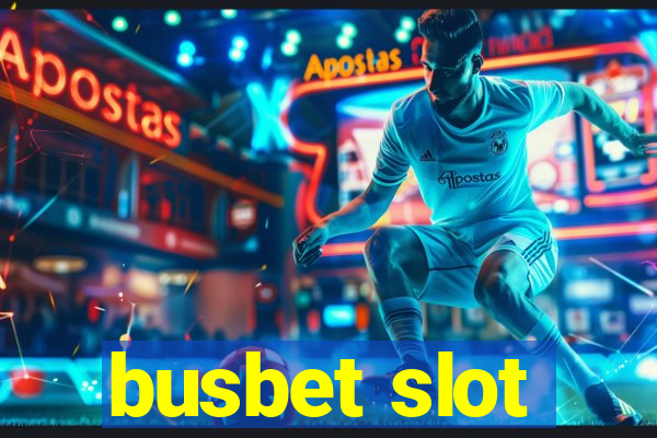 busbet slot