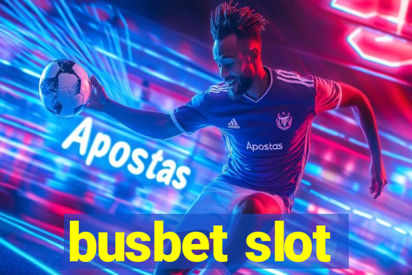 busbet slot