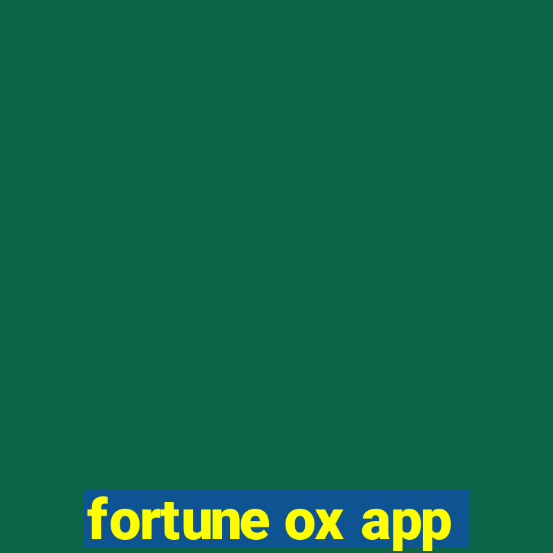 fortune ox app