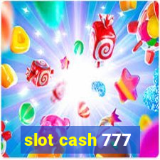 slot cash 777