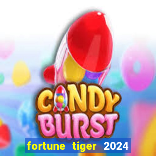 fortune tiger 2024 paga mesmo