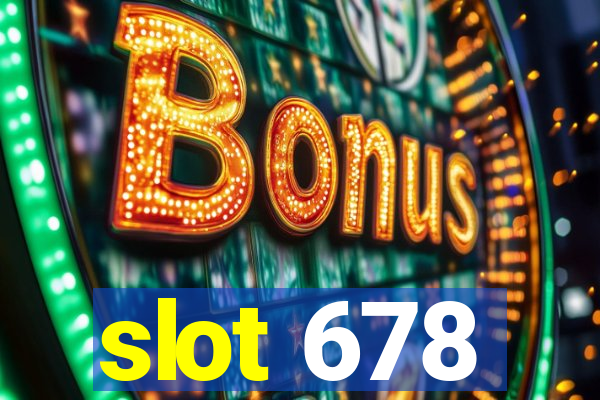 slot 678