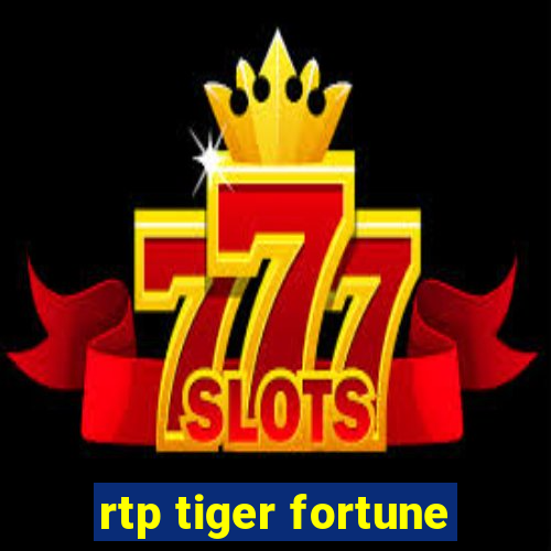 rtp tiger fortune