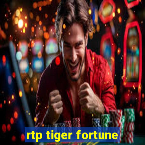 rtp tiger fortune