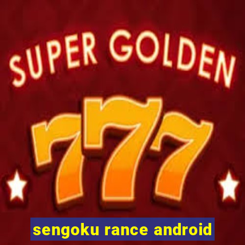 sengoku rance android