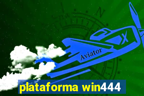 plataforma win444