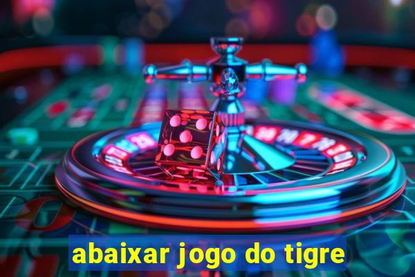 abaixar jogo do tigre