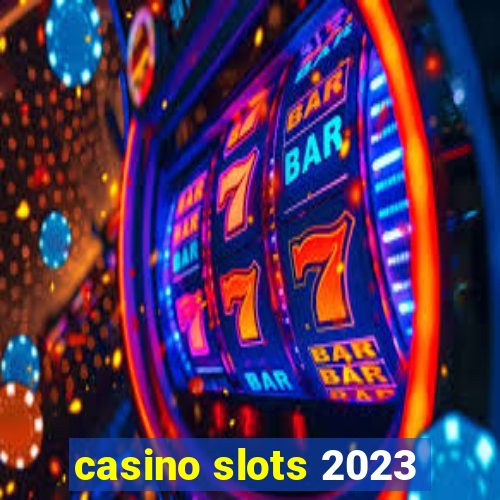 casino slots 2023