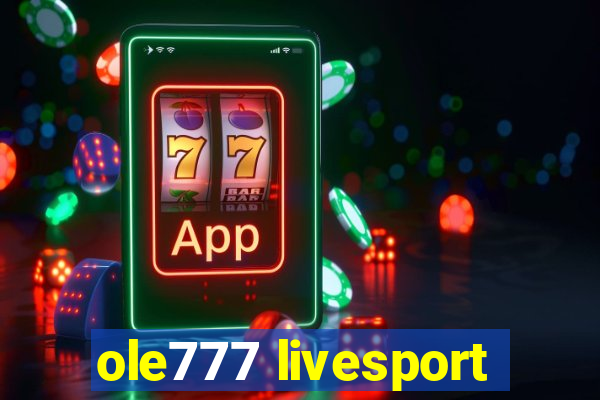 ole777 livesport