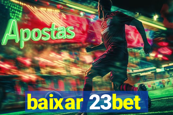 baixar 23bet