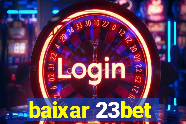 baixar 23bet