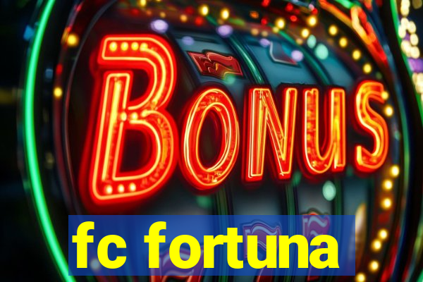 fc fortuna