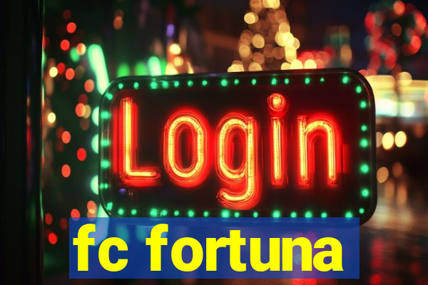 fc fortuna