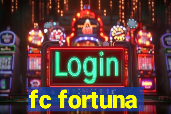 fc fortuna